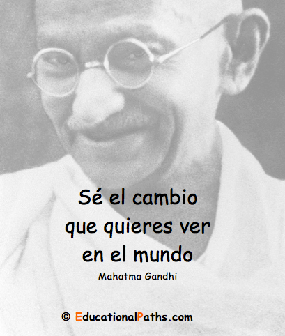 Sé el cambio que quieres ver en el mundo. Sé el cambio que quieres ver en el mundo.